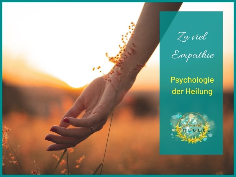 Psychologie der Heilung bei zu viel Empathie